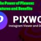 Unlock the Power of Pixwox: Key Features and Benefits